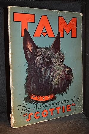 "Tam"; The Autobiography of a "Scottie"