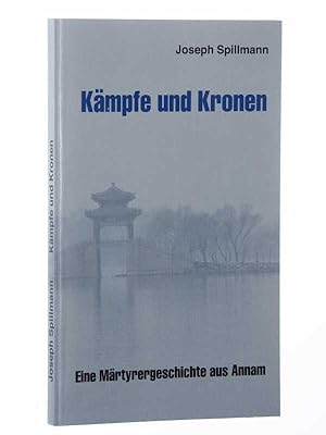 Bild des Verkufers fr Kmpfe und Kronen. Eine Erzhlung aus Annam. zum Verkauf von Antiquariat Lehmann-Dronke