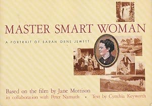 Seller image for Master Smart Woman: a Portrait of Sarah Orne Jewett Based on the Film by Jane Morrison for sale by Bookshelf of Maine