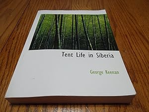 Tent Life in Siberia; A new Account of an Old Undertaking - Adventures among the Koraks and Other...