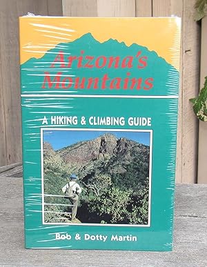 Arizona Mountains, A Hiking & Climbing Guide -- FIRST EDITION