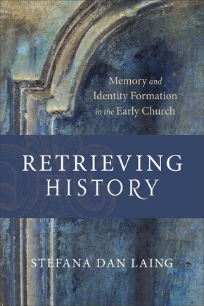 Immagine del venditore per Retrieving History: Memory and Identity Formation in the Early Church (Evangelical Ressourcement) venduto da ChristianBookbag / Beans Books, Inc.