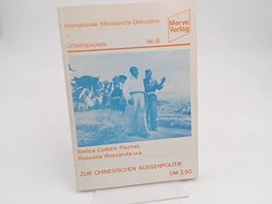 Imagen del vendedor de Zur chinesischen Auenpolitik. [Internationale Marxistische Diskussion. Arbeitspapiere No. 8] a la venta por Antiquariat Kelifer