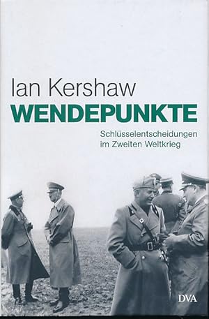 Bild des Verkufers fr Wendepunkte. Schlsselentscheidungen im Zweiten Weltkrieg 1940/41. Aus dem Engl. von Klaus-Dieter Schmidt zum Verkauf von Fundus-Online GbR Borkert Schwarz Zerfa