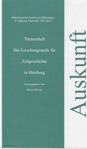 Die Forschungsstelle für Zeitgeschichte in Hamburg. Auskunft. Heft 3; 2002. Mitteilungsblatt Hamb...
