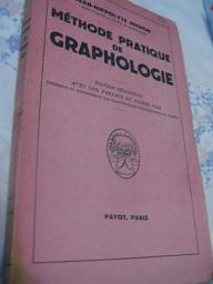Methode Pratique de Graphologie Edition definitive avec une preface de Pierre Foix