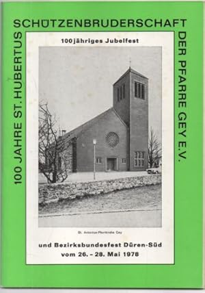 100jähriges Jubelfest und Bezirksbundesfest Düren-Süd vom 26-28. Mai 1978. 100 Jahre St. Hubertus...