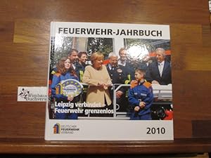 Feuerwehr-Jahrbuch . : das Feuerwehrwesen in der Bundesrepublik Deutschland. 2010 Leipzig verbind...