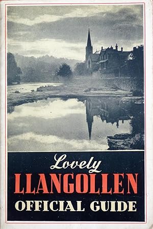 Llangollen in the Welsh Tyrol. The Scenic Gem of North Wales