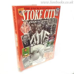THE ENCYCLOPAEDIA of STOKE CITY FOOTBALL CLUB 1868 to 1994