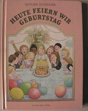 Seller image for Heute feiern wir Geburtstag! for sale by Antiquariat UPP