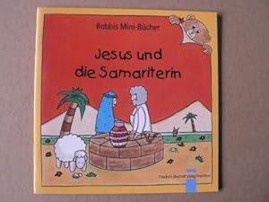 Bild des Verkufers fr Jesus und die Samariterin. Bobbis Mini-Bcher zum Verkauf von Antiquariat UPP