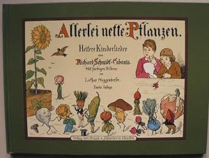 Immagine del venditore per Allerlei nette Pflanzen. Heitere nette Kinderlieder aus Wald und Feld, von Wiesenflur und Garten venduto da Antiquariat UPP