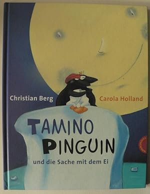 Bild des Verkufers fr Tamino Pinguin und die Sache mit dem Ei zum Verkauf von Antiquariat UPP