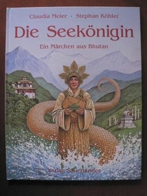 Bild des Verkufers fr Die Seeknigin. Ein Mrchen aus Bhutan zum Verkauf von Antiquariat UPP