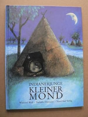 Seller image for Indianerjunge Kleiner Mond. Eine Geschichte for sale by Antiquariat UPP