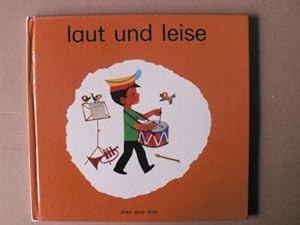 Seller image for laut und leise - dies und das for sale by Antiquariat UPP