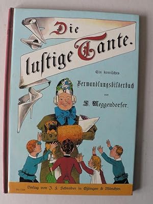 Seller image for Die lustige Tante. Ein komisches Verwandlungsbuch for sale by Antiquariat UPP