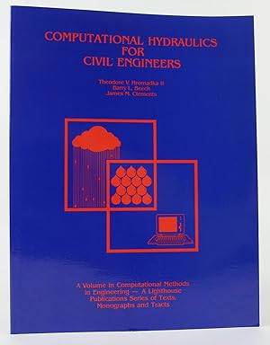 Computational Hydraulics for Civil Engineers (Computational methods in engineering)
