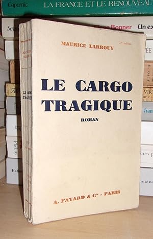 Seller image for LE CARGO TRAGIQUE for sale by Planet's books