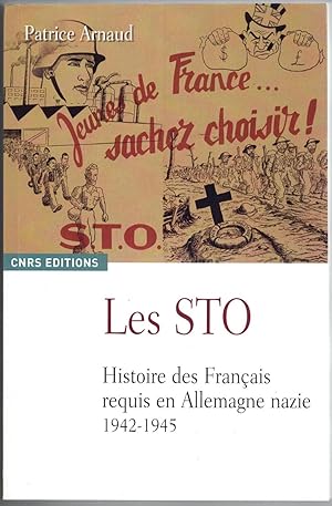 Les STO. Histoire des français requis en Allemagne nazie (1942-1945).