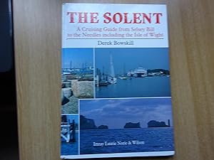Image du vendeur pour The Solent : A Cruising Guide from Selsey Bill to the Needles Including the Isle of Wight mis en vente par J R Wright