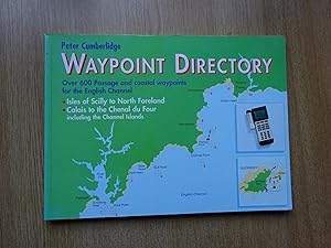 Imagen del vendedor de Waypoint Directory : Over 600 Passage and Coastal Waypoints for the English Channel a la venta por J R Wright