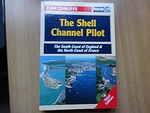 Seller image for The Shell Channel Pilot : The South Coast of England & the North Coast of France for sale by J R Wright