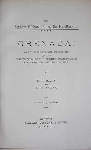 Imagen del vendedor de Grenada: To Which is Prefixed an Account of the Perforations of the Perkins Bacon Printed Stamps of the British Colonies a la venta por R.W. Forder