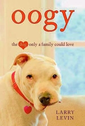 Image du vendeur pour Oogy: the Dog Only a Family Could Love mis en vente par BOOKQUEST