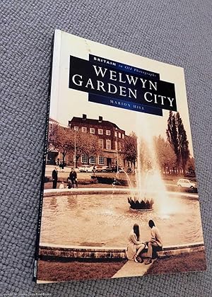 Welwyn Garden City in Old Photographs (Signed)