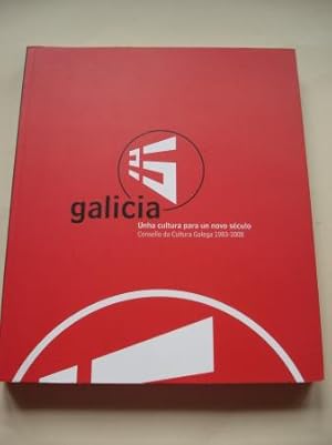 Seller image for Galicia. Unha cultura para un novo sculo. Consello da Cultura Galega 1983-2008. Catlogo de Exposicin (27,5 x 23 cm) for sale by GALLAECIA LIBROS