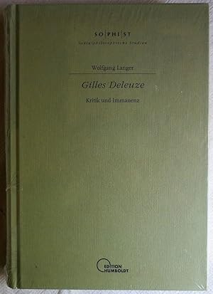 Bild des Verkufers fr Gilles Deleuze : Kritik und Immanenz : Sozialphilosophische Studien ; Bd. 6 zum Verkauf von VersandAntiquariat Claus Sydow