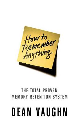 Seller image for How to Remember Anything: The Proven Total Memory Retention System (Paperback or Softback) for sale by BargainBookStores