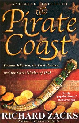 Seller image for The Pirate Coast: Thomas Jefferson, the First Marines, and the Secret Mission of 1805 (Paperback or Softback) for sale by BargainBookStores