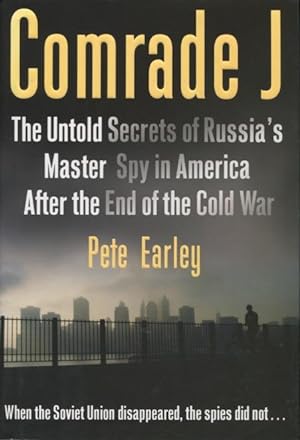 Seller image for Comrade J: The Untold Secrets of Russia's Master Spy in America After the End of the Cold War for sale by Kenneth A. Himber