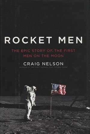 Seller image for Rocket Men: The Epic Story Of The First Men On The Moon for sale by Kenneth A. Himber