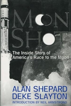 Seller image for Moon Shot: The Inside Story of America's Race to the Moon for sale by Kenneth A. Himber
