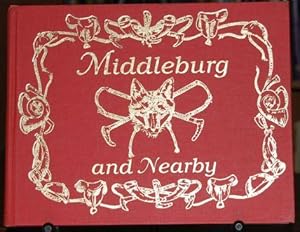 Image du vendeur pour Middleburg and Nearby SIGNED mis en vente par HORSE BOOKS PLUS LLC