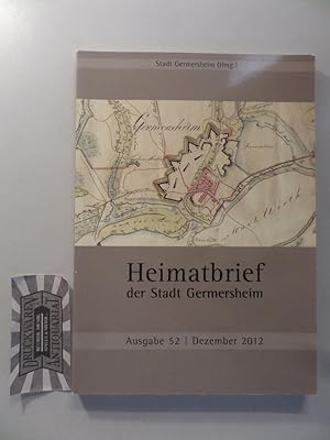 Bild des Verkufers fr Heimatbrief der Stadt Germersheim. Ausgabe 52 / Dezember 2012. zum Verkauf von Druckwaren Antiquariat