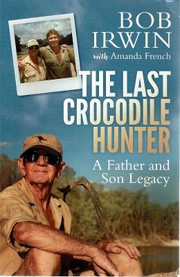 Imagen del vendedor de The Last Crocodile Hunter a la venta por Marlowes Books and Music