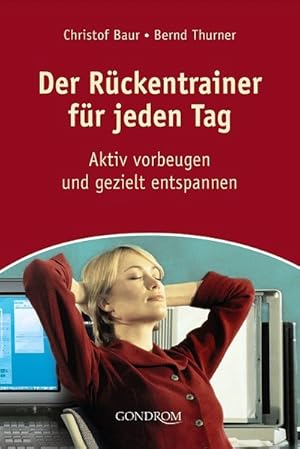 Seller image for Der Rckentrainer fr jeden Tag: Aktiv vorbeugen und gezielt entspannen for sale by Versandantiquariat Felix Mcke