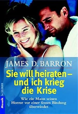 Seller image for Sie will heiraten - und ich krieg die Krise for sale by Versandantiquariat Felix Mcke