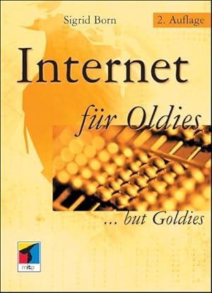 Bild des Verkufers fr Internet fr Oldies but Goldies, m. CD-ROM zum Verkauf von Versandantiquariat Felix Mcke