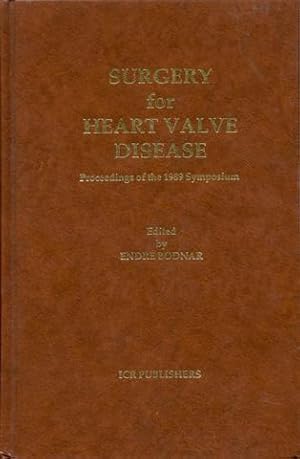Image du vendeur pour Surgery for Heart Valve Disease: Proceedings of the 1989 Symposium mis en vente par Bookmarc's