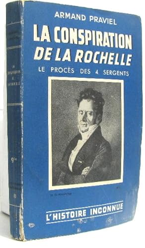 Bild des Verkufers fr La conspiration de la rochelle le procs des 4 sergents zum Verkauf von crealivres