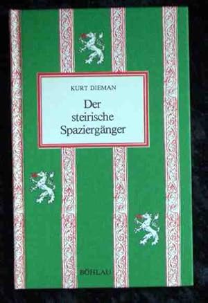 Bild des Verkufers fr Der steirische Spaziergnger : [nach d. gleichnamigen Sendereihe d. ORF-Landesstudios Steiermark]. Kurt Dieman zum Verkauf von Roland Antiquariat UG haftungsbeschrnkt