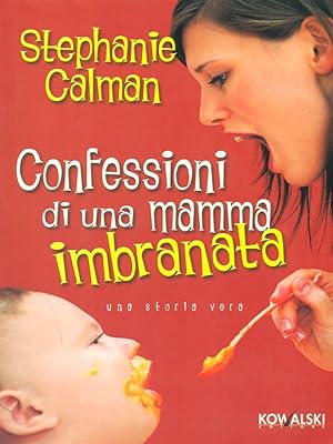 Bild des Verkufers fr Confessioni di una mamma imbranata zum Verkauf von Librodifaccia
