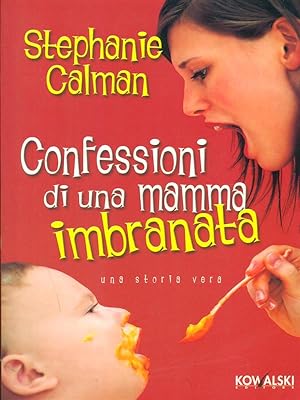 Bild des Verkufers fr Confessioni di una mamma imbranata zum Verkauf von Librodifaccia