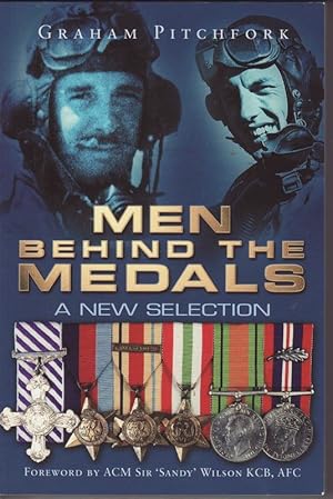 Seller image for MEN BEHIND THE MEDALS . A New Selection.; Foreword by ACM Sir 'Sandy' Wilson.KCB , AFC for sale by A&F.McIlreavy.Buderim Rare Books